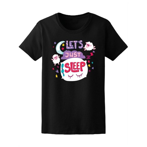 Let's Just Sleep Cute Doodle T-Shirt Women -Image by Shutterstock, Female x-Large