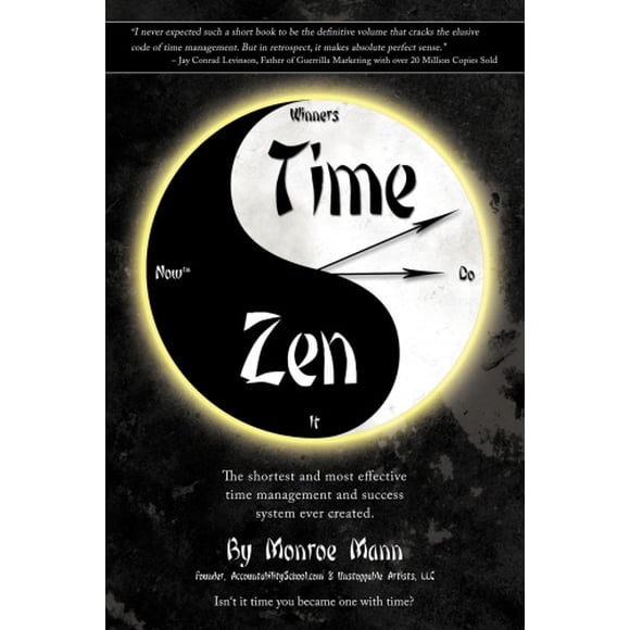 Time Zen: Alias Winners Do It Now - le Système de Gestion du Temps et de Succès le Plus Court et le Plus Efficace.