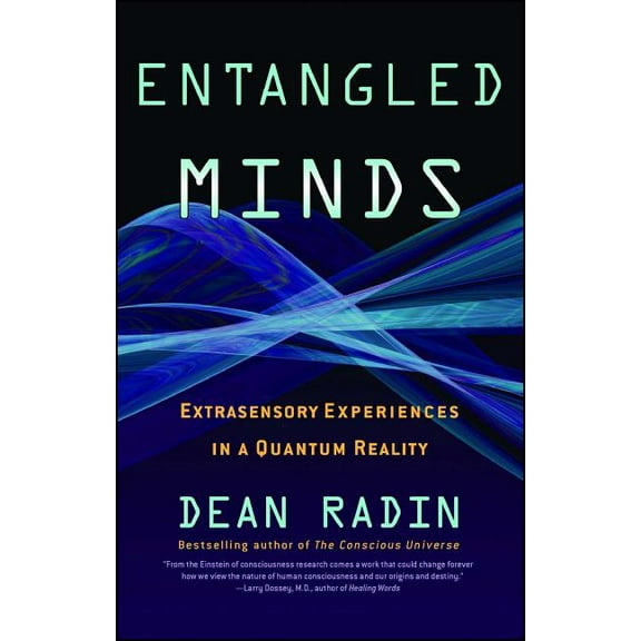 A Study on Parapsychology Entangled Minds: Extrasensory Experiences in a Quantum Reality, (Paperback)