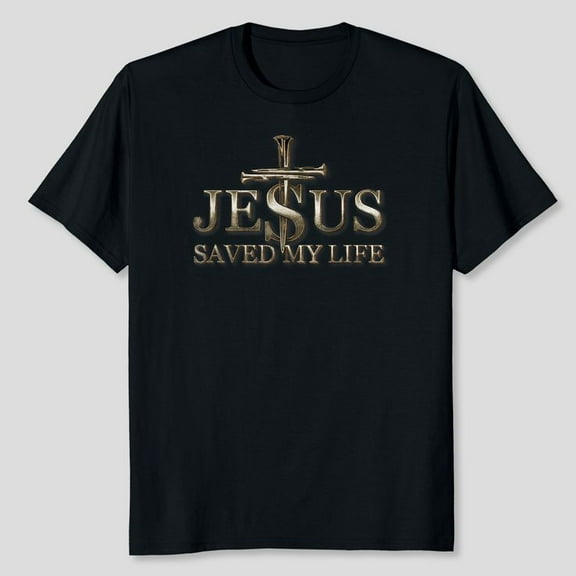 Jesus Christ Saved My Life Gift For Women Men T-Shirt, Men's And Women's Graphic Tee 100% Cotton by TBun, Full Sizes S-5XL
