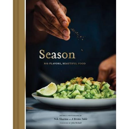 Season: Big Flavors, Beautiful Food (Indian Cookbook, Books about Indian Seasoning, Beautiful