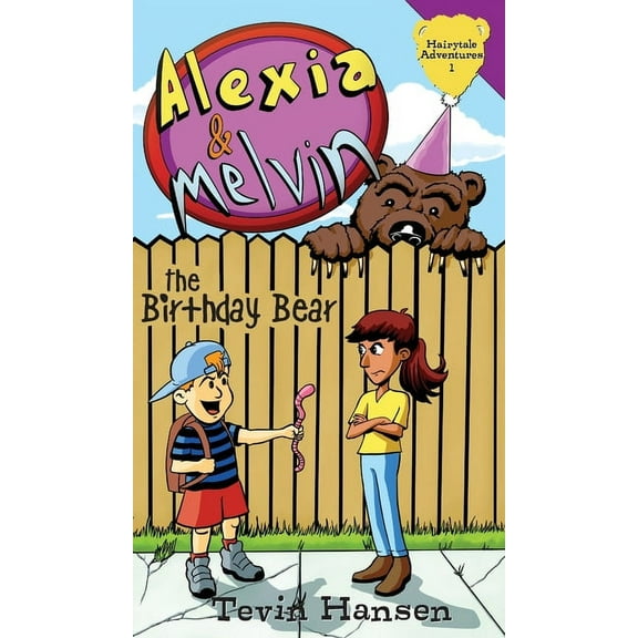 Hairytale Adventures Alexia & Melvin: The Birthday Bear, Book 1, (Hardcover)