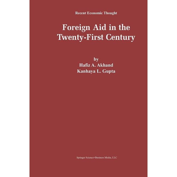 Recent Economic Thought Foreign Aid in the Twenty-First Century, Book 75, (Paperback)
