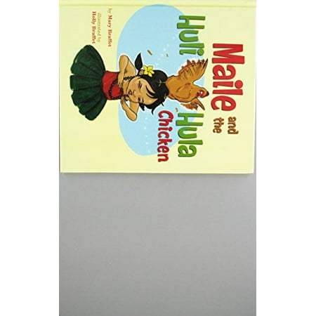 

Maile and the Huli Hula Chicken Pre-Owned Hardcover 1566479258 9781566479257 Mary Braffet