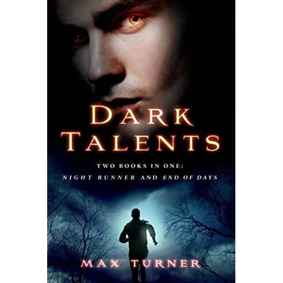 Pre-Owned Dark Talents: Two Books in One: Night Runner and End of Days (Night Runner Novels) (Paperback) 1250038626 9781250038623