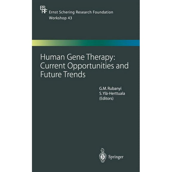 Ernst Schering Foundation Symposium Proc Human Gene Therapy: Current Opportunities and Future Trends, Book 43, (Hardcover)