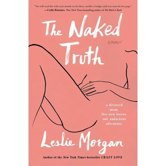 The Naked Truth: A Memoir, (Paperback)