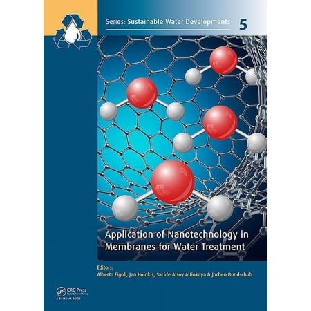 Sustainable Water Developments - Resourc Application of Nanotechnology in Membranes for Water Treatment (Hardcover)