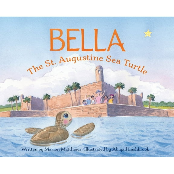 Bella the St. Augustine Sea Turtle, (Hardcover)