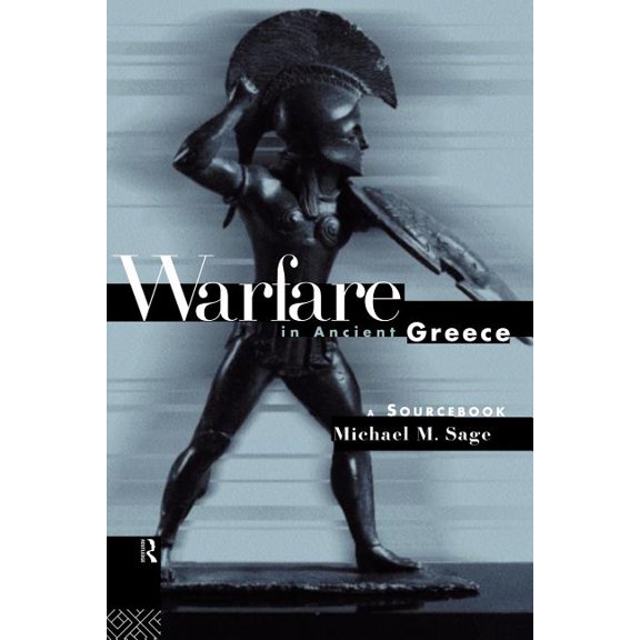 Routledge Sourcebooks for the Ancient Wo Warfare in Ancient Greece: A Sourcebook, (Paperback)