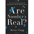thumbnail image 1 of Pre-Owned Are Numbers Real?: The Uncanny Relationship of Mathematics and the Physical World (Hardcover) 1250081041 9781250081049, 1 of 1