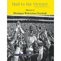 College Football Blueblood Hail to the Victors! History of Michigan Wolverines Football, Book 9, (Paperback)
