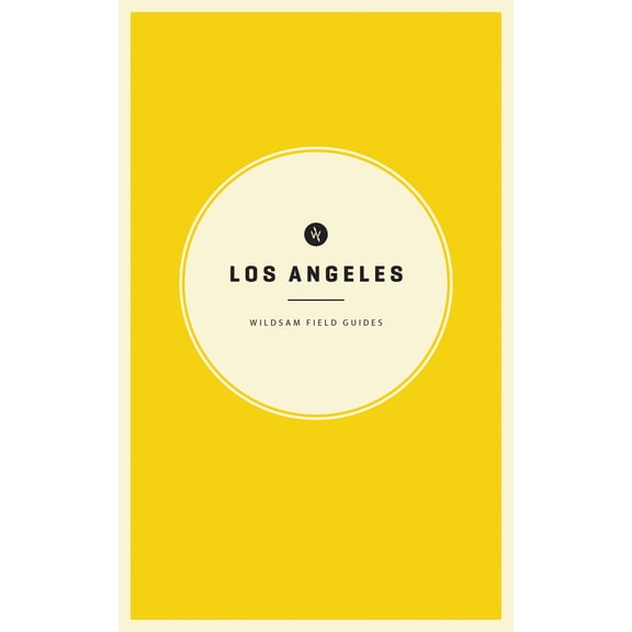 Pre-Owned Wildsam Field Guides: Los Angeles (Paperback) 1495155390 9781495155390
