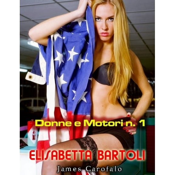 Donne e motori 1: Elisabetta Bartoli, (Paperback)