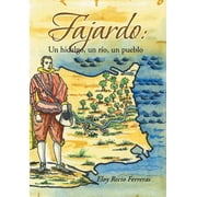 Fajardo : Un Hidalgo, Un Rio, Un Pueblo.: Novela Historica (Hardcover)