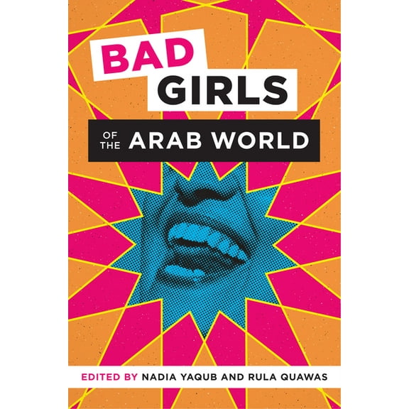 Bad Girls of the Arab World, (Paperback)
