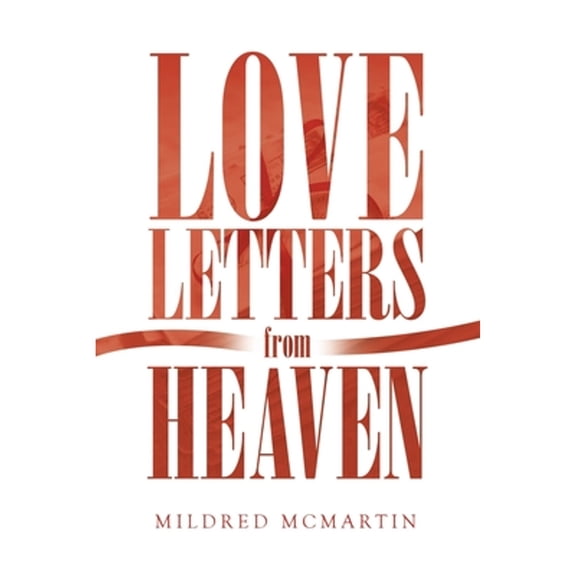 Pre-Owned Love Letters from Heaven (Paperback) by Mildred McMartin