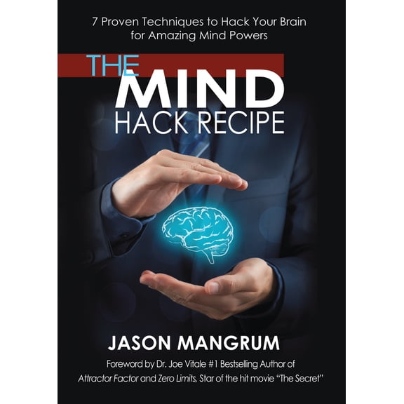 Pre-Owned The Mind Hack Recipe: 7 Proven Techniques to Hack Your Brain for Amazing Mind Powers (Paperback) 1683502523 9781683502524