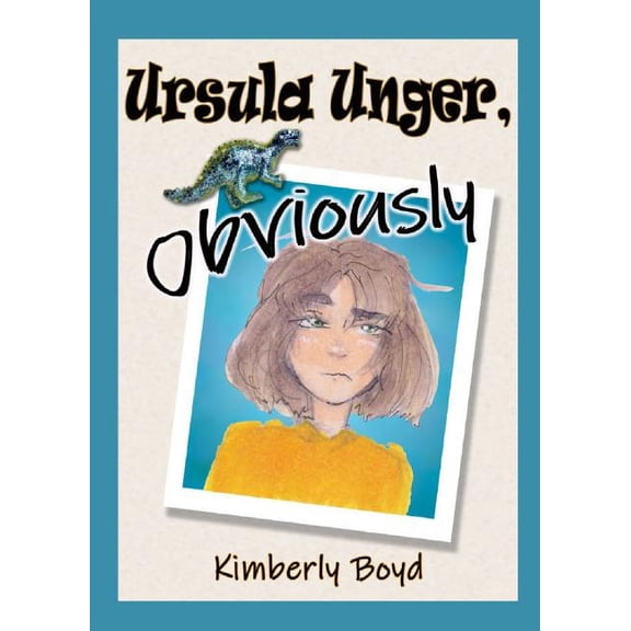 Ursula Unger Ursula Unger, Obviously, Book 1, (Paperback)