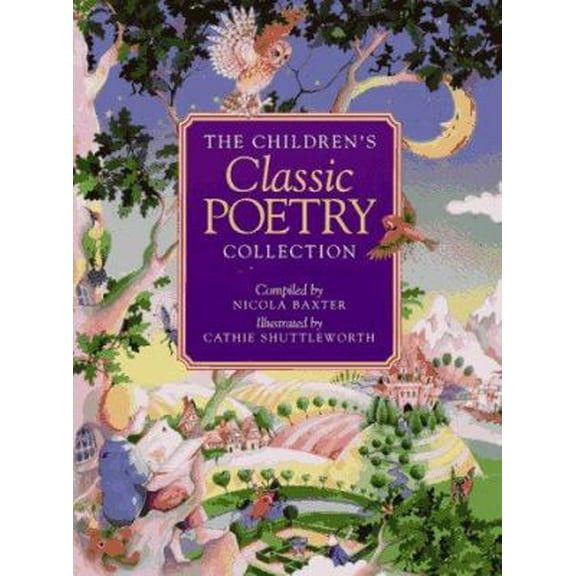 Pre-Owned The Children's Classic Poetry Collection (Hardcover) 0765197456 9780765197450
