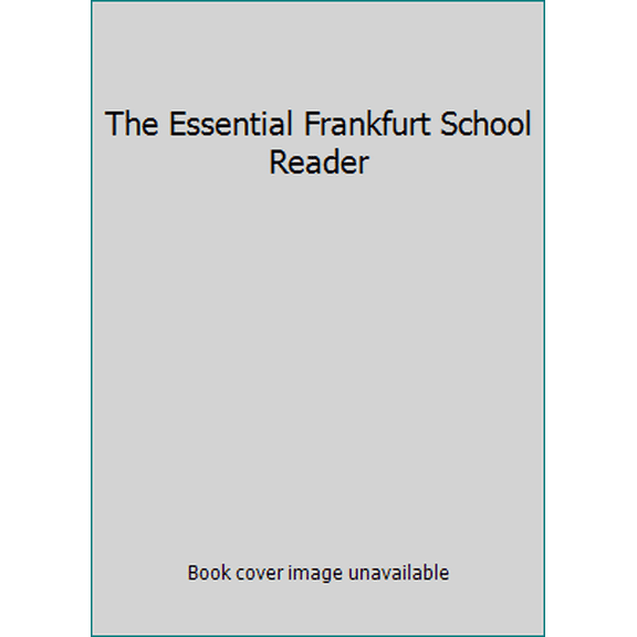 Pre-Owned The Essential Frankfurt School Reader (Paperback) 0826401945 9780826401946