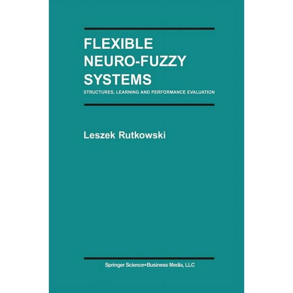 The Springer International Engineering a Flexible Neuro-Fuzzy Systems: Structures, Learning and Performance Evaluation, Book 771, (Paperback)