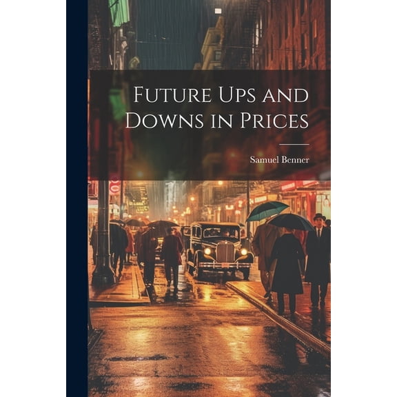 Future ups and Downs in Prices (Paperback)