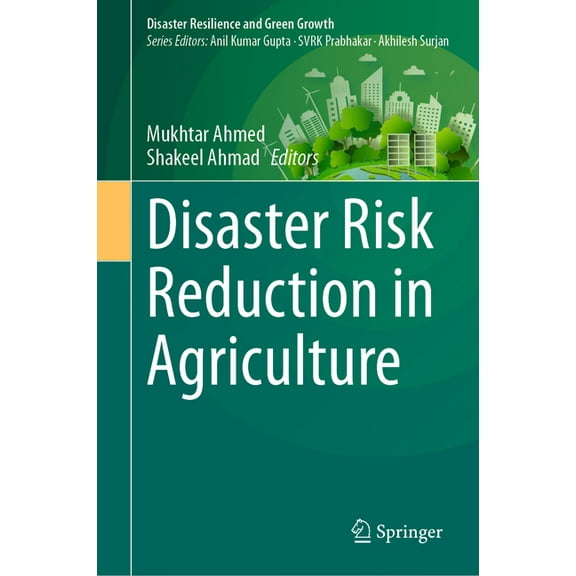 Disaster Resilience and Green Growth Disaster Risk Reduction in Agriculture, (Hardcover)