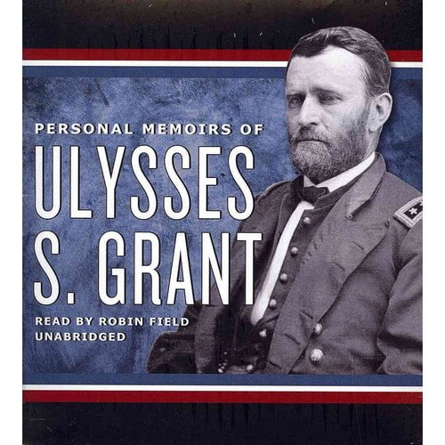 Personal Memoirs of U.S. Grant by E.B. Long Personal Memoirs of U.S. Grant by E.B. Long