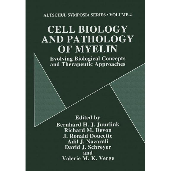 Altschul Symposia Cell Biology and Pathology of Myelin: Evolving Biological Concepts and Therapeutic Approaches, Book 4, (Paperback)