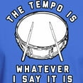 thumbnail image 3 of CafePress - The Tempo Is Whatever I Say It Is Dark T Shirt - Men's Classic Graphic Cotton T-Shirt, 3 of 4
