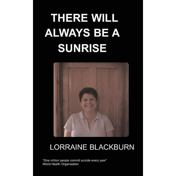 There Will Always Be a Sunrise, (Paperback)
