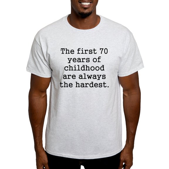 CafePress - The First 70 Years Of Childhood T Shirt - Men's Classic Graphic T-Shirt