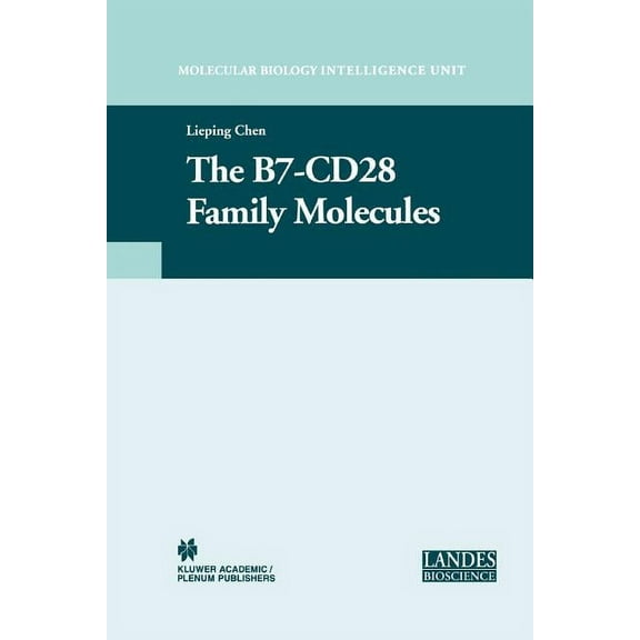 Molecular Biology Intelligence Unit The B7-Cd28 Family Molecules, (Paperback)
