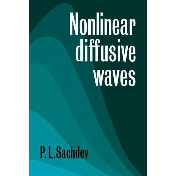 Nonlinear Diffusive Waves, (Paperback)