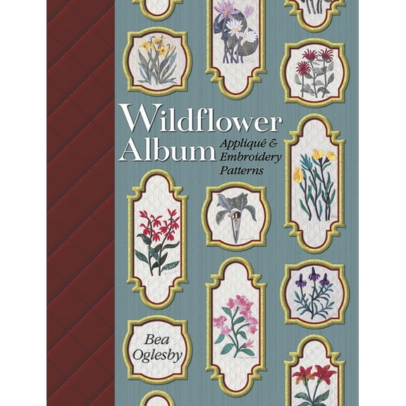 Pre-Owned Wildflower Album: Applique & Embroidery Patterns (Paperback) 1574327593 9781574327595