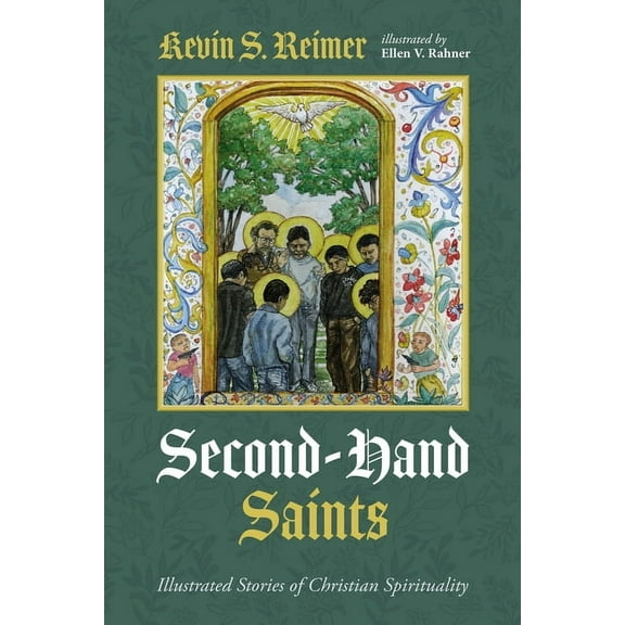 Second-Hand Saints: Illustrated Stories of Christian Spirituality, (Paperback)