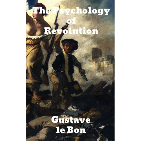 The Psychology of Revolution (Hardcover)