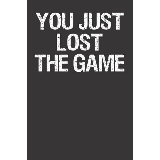 You Just Lost The Game Walmart Com Walmart Com