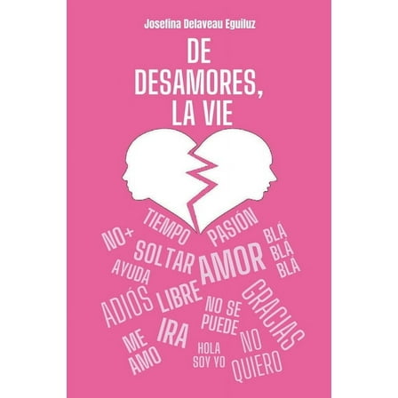 De desamores, la vie, (Paperback)