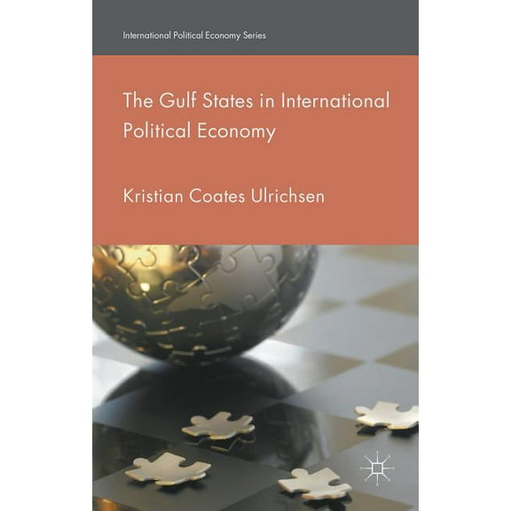 International Political Economy The Gulf States in International Political Economy, (Hardcover)