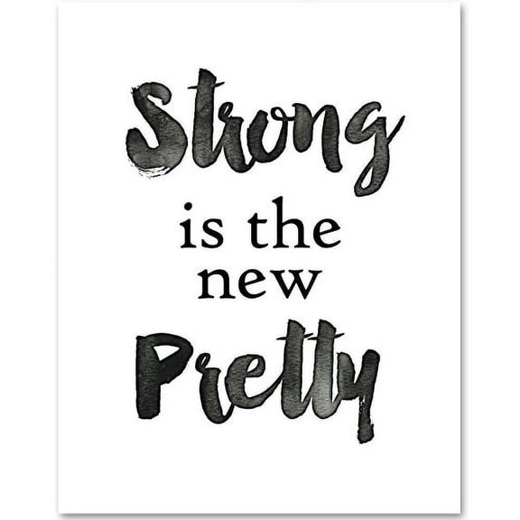 Strong is the New Pretty - 11x14 Unframed Typography Art Print - Great Inspirational Gift