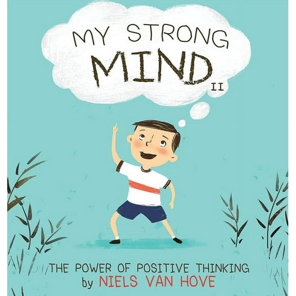 Social Skills & Mental Health for Kids My Strong Mind II: The Power of Positive Thinking, Book 2, (Hardcover)