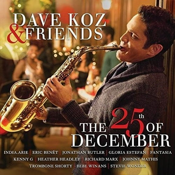 Dave Koz - Dave Koz & Friends: The 25th of December - Music & Performance - CD