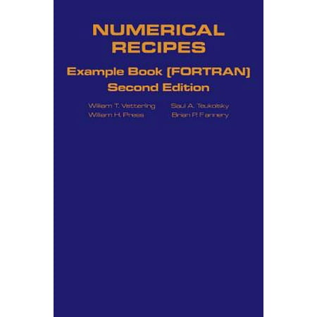 Numerical Recipes in FORTRAN Example Book : The Art of Scientific