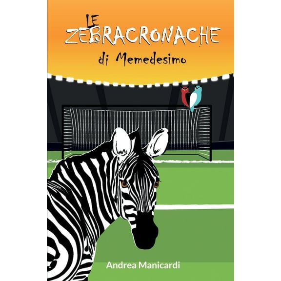 Le Zebracronache di Memedesimo, (Paperback)