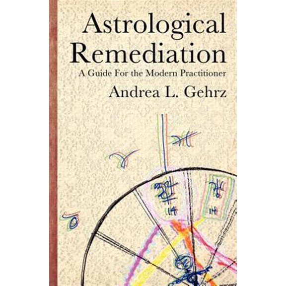 Pre-Owned Astrological Remediation: A Guide for the Modern Practitioner, (Paperback)