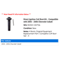 thumbnail image 2 of Direct Ignition Coil Boot Kit - Compatible with 2005 - 2006 Chevy Cobalt, 2 of 2