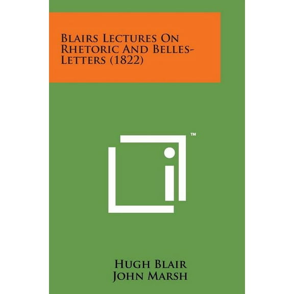 Blairs Lectures on Rhetoric and Belles-Letters (1822)