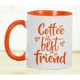 thumbnail image 5 of Inkdotpot Coffee Is My Best Friend11 OzCoffeeMugsFunny Novelty Gift For Friends BFF-Orange, 5 of 5